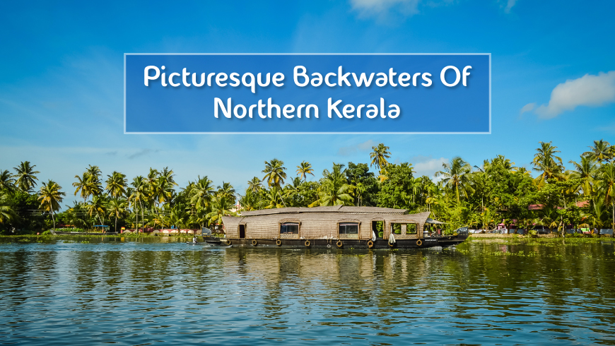 Picturesque Backwaters Of Northern Kerala